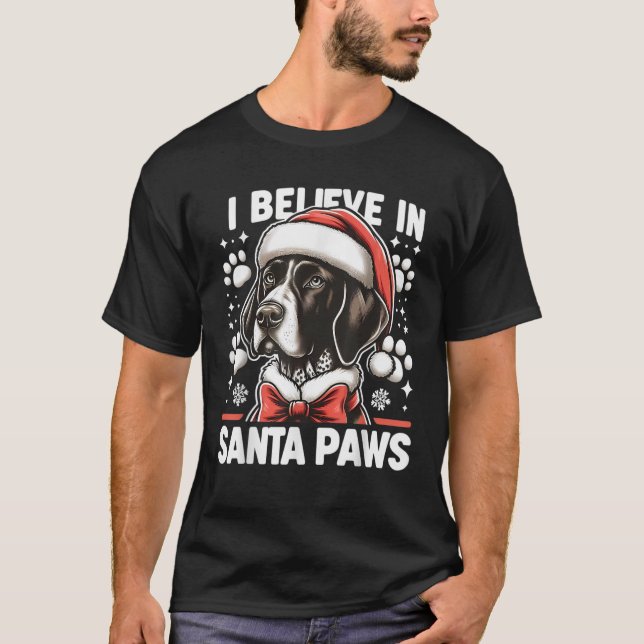 I Believe In Santa Paws German Shorthaired Pointer T-Shirt (Vorderseite)