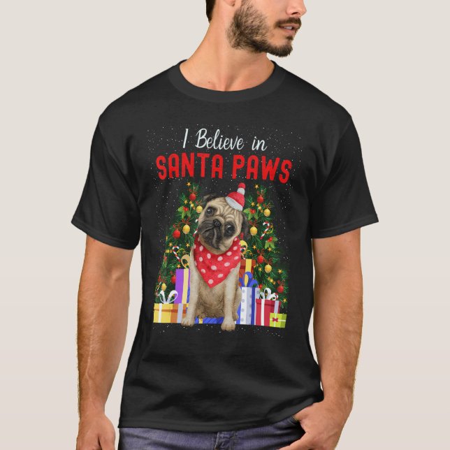 I Believe In Santa Paws   Pug     Cute Christmas P T-Shirt (Vorderseite)