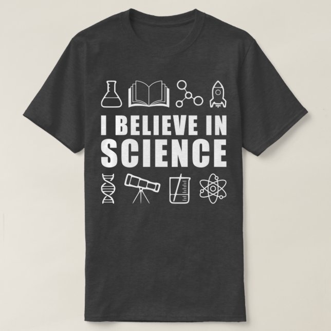 I Believe in Science 1 T-Shirt (Design vorne)