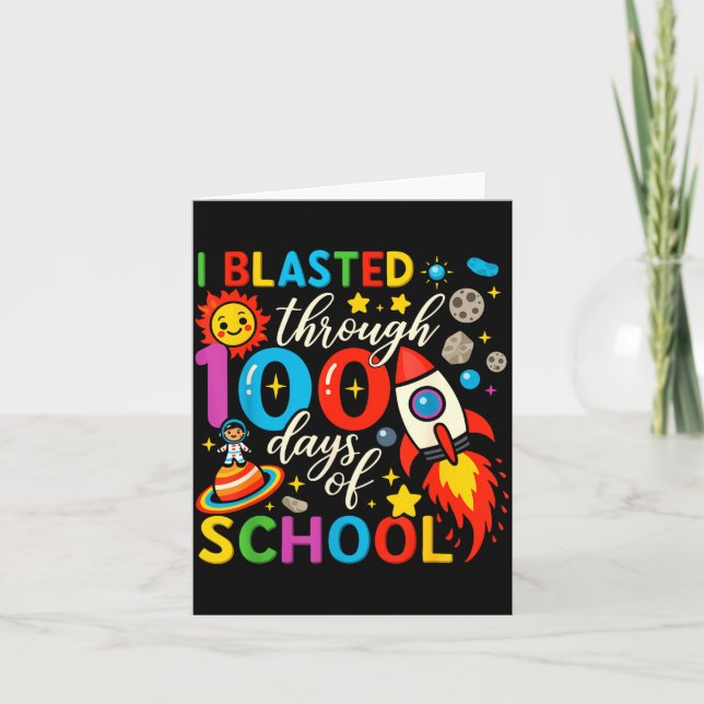 I Blasted Through 100 Days Of School Celebration  Karte (Vorderseite)