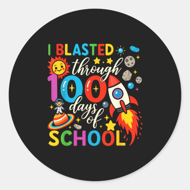 I Blasted Through 100 Days Of School Celebration  Runder Aufkleber (Vorderseite)