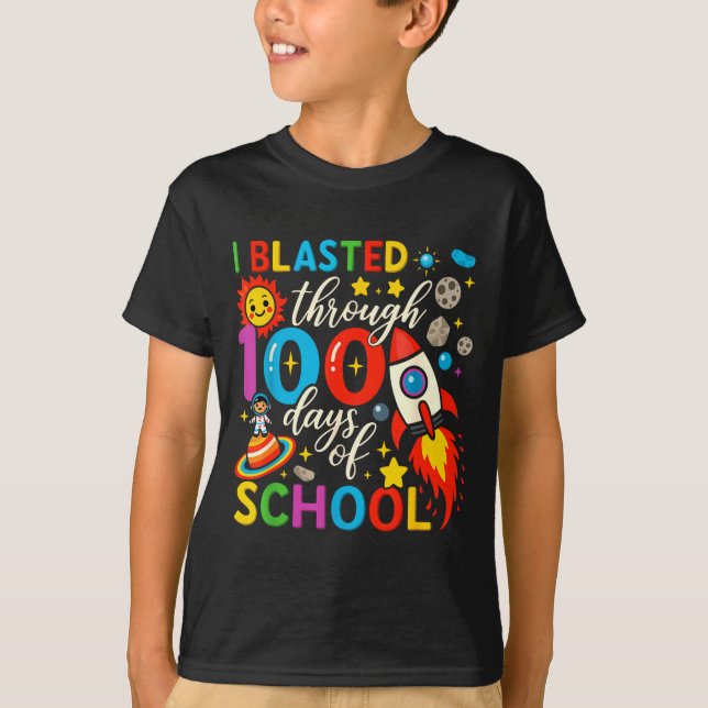 I Blasted Through 100 Days Of School Celebration  T-Shirt (Vorderseite)