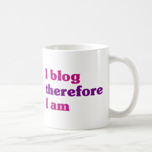 I Blog deshalb bin ich Tasse