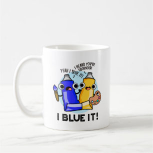 I Blue It Funny Artist Paint Pub Kaffeetasse