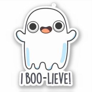 I Boo-lieve Funny Positive Ghost Pun Aufkleber