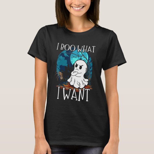 I Boo What I Want Grumpy Spooky Ghost Halloween Sp T-Shirt (Vorderseite)