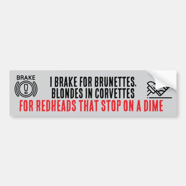 I Brake For Brunettes bumper sticker Autoaufkleber (Vorne)