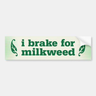I brake for milkweed autoaufkleber