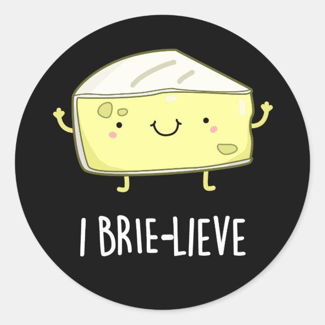 I Brie live Positive Brie Cheese Pun Dark BG Runder Aufkleber (Vorderseite)