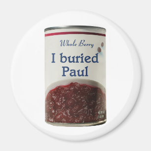 I Buried Paul Kühlschrankmagnet Magnet