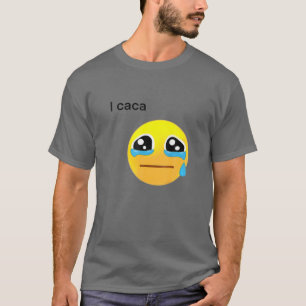 I Caca Icon Cry Design T-Shirt