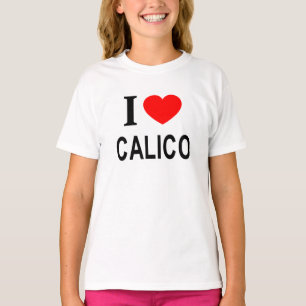 I ❤️ CALICO I LIEBE CALICO I HERZCO T-Shirt