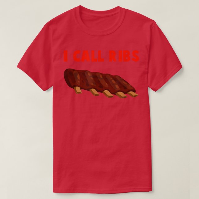 I call ribs (on these ribs) - BBQ, barbeucue, pork T-Shirt (Design vorne)