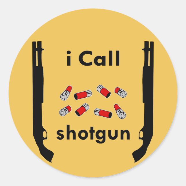I Call Shotgun (c) WhiteTigerLLC.com Runder Aufkleber (Vorderseite)
