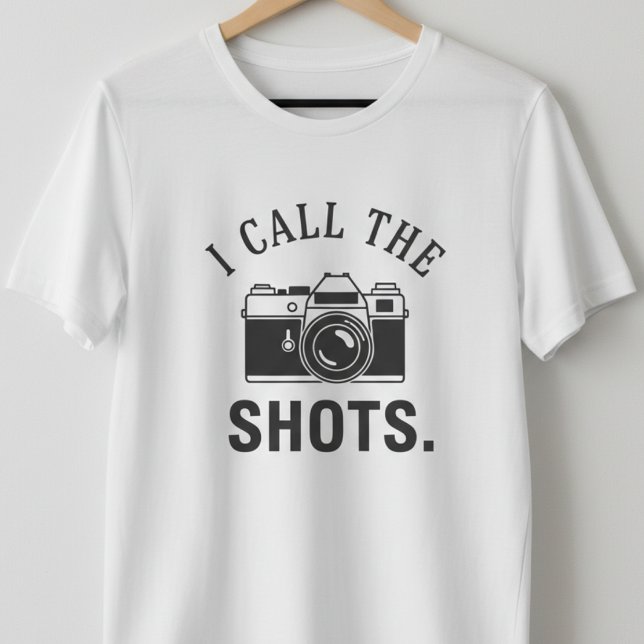 I Call The Shots Funny Photographer Quotes - Retro T-Shirt (Von Creator hochgeladen)