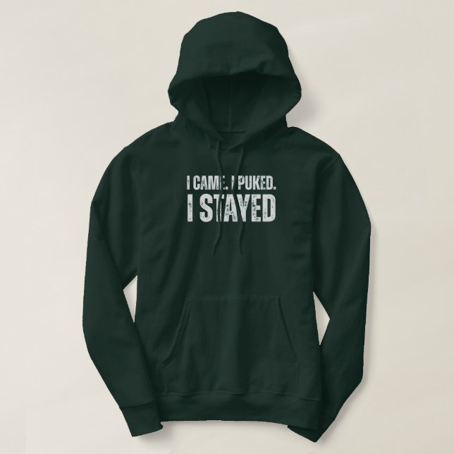 I Came. I Puked. I Stayed Funny Greenhorn Fishing Hoodie (Design vorne)
