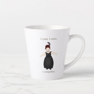 "I Came, I Sang, I Conquered" Vocalist Singer's Milchtasse
