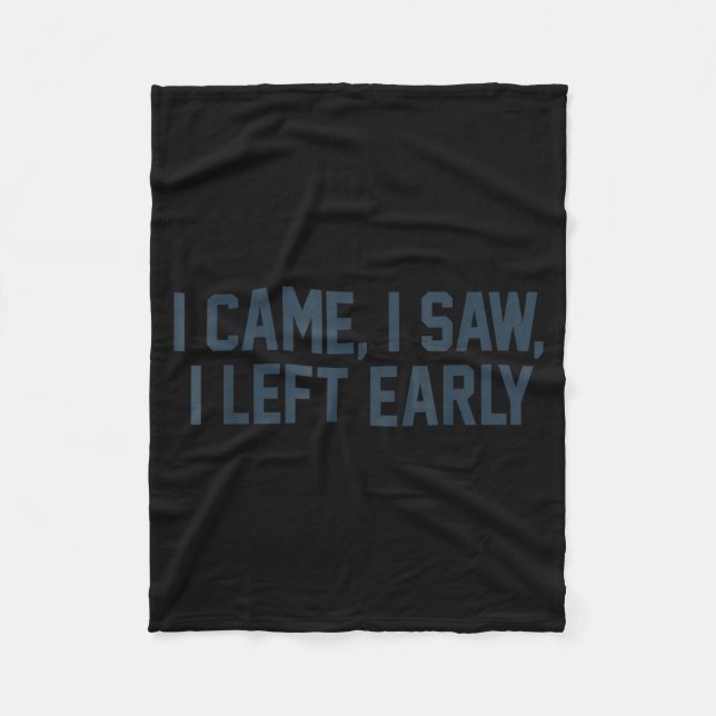 I Came I Saw I Left Early Introvert Funny Jokes In Fleecedecke (Vorderseite)