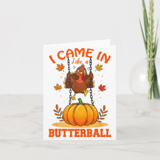 I Came In Like A Butterball Funny Thanksgiving Men Karte (Vorderseite)