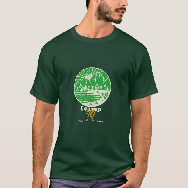 I Camp, um Sane Bleibe T-Shirt (Vorderseite)