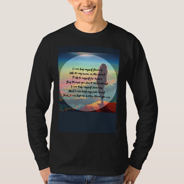 I Can Buy Myself Flowers T-Shirt (Vorderseite)