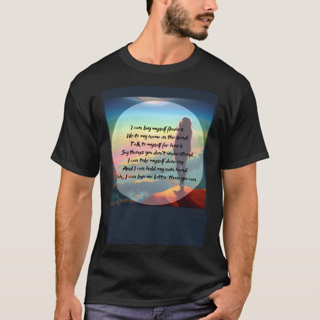 I Can Buy Myself Flowers T-Shirt (Vorderseite)