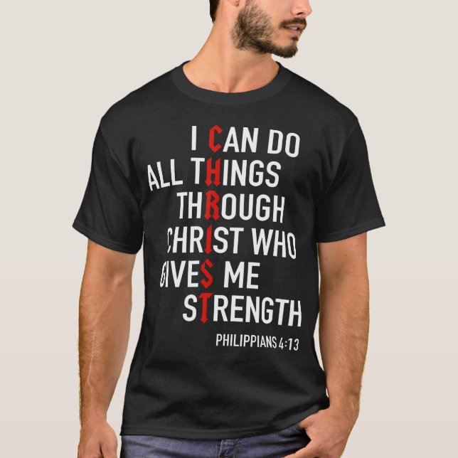 I Can Do All Things Through Christ God Christian B T-Shirt (Vorderseite)