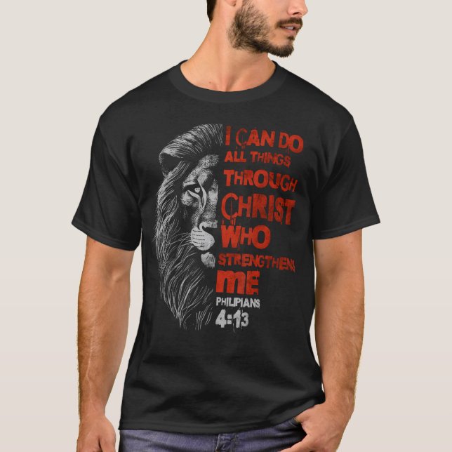 I Can Do All Things Through Christ Lion Faith Chri T-Shirt (Vorderseite)