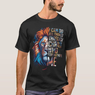 I Can Do All Things Through Christ Lion Faith Reli T-Shirt