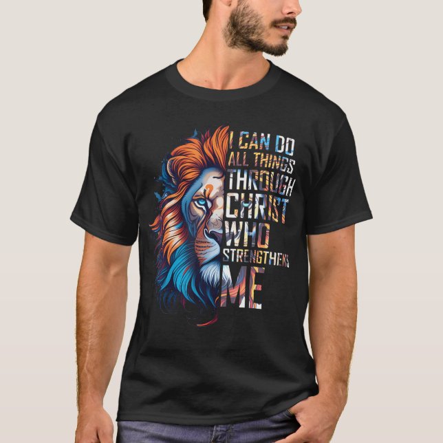 I Can Do All Things Through Christ Lion Faith Reli T-Shirt (Vorderseite)