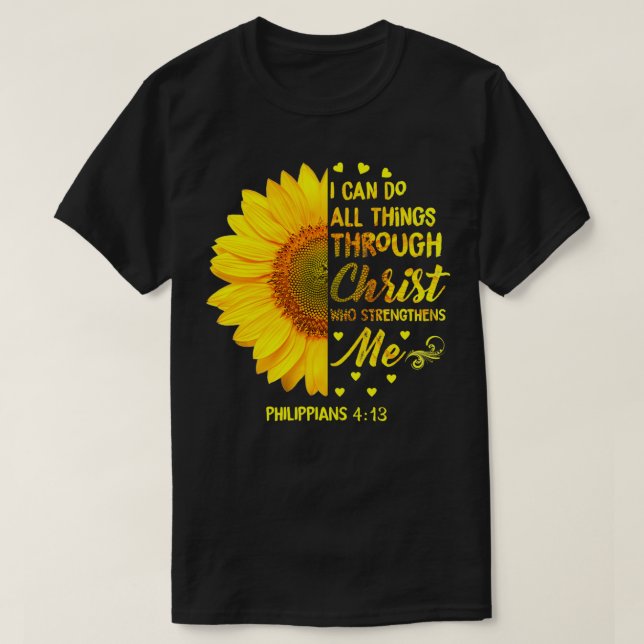 I Can Do All Things Through Christ  Sunflower Reli T-Shirt (Design vorne)