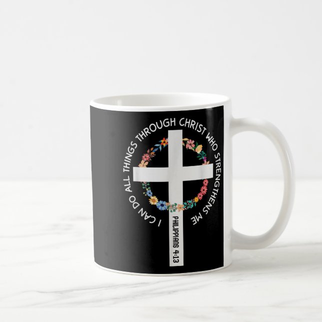 I Can Do All Things Through Christ Who Strengthens Kaffeetasse (Rechts)