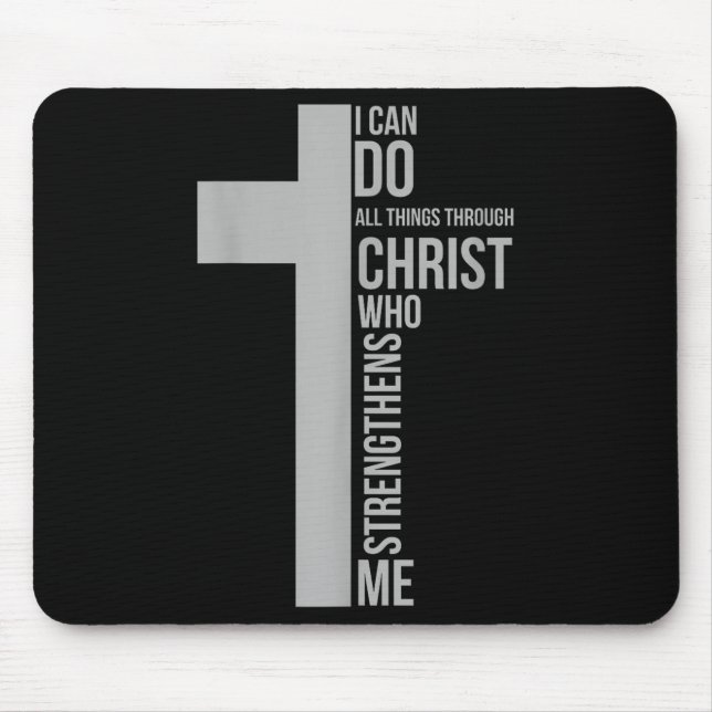 I Can Do All Things Through Christ Who Strengthens Mousepad (Vorne)