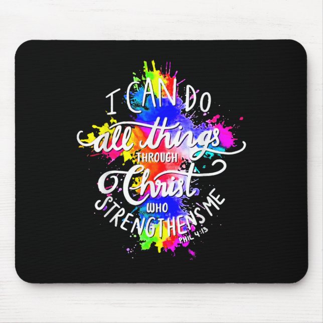 I Can Do All Things Through Christ Who Strengthens Mousepad (Vorne)