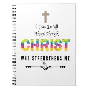 I can Do All Things through Christ Who strengthens Notizblock