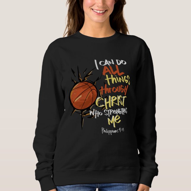 I Can do all things through Christ who strengthens Sweatshirt (Vorderseite)