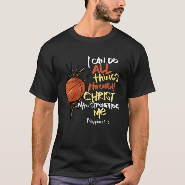 I Can do all things through Christ who strengthens T-Shirt (Vorderseite)