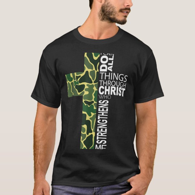 I Can Do All Things Through Christ Who Strengthens T-Shirt (Vorderseite)