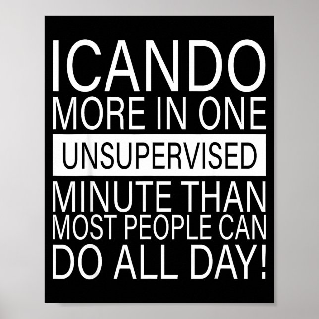 I Can Do More In One Unsupervised Minute Than Most Poster (Vorne)