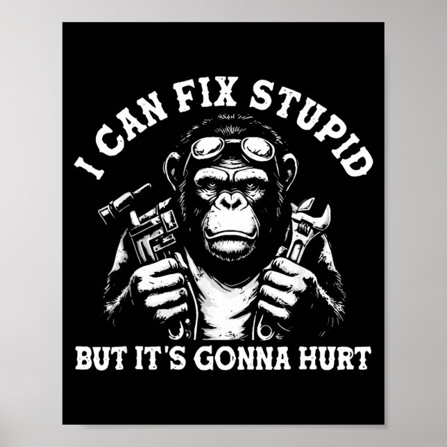 I Can Fix Stud But It's Gonna Hurt Mechanic Funny  Poster (Vorne)