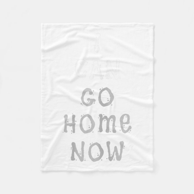 I Can Go Home Now Gym Women's Workout Motivational Fleecedecke (Vorderseite)