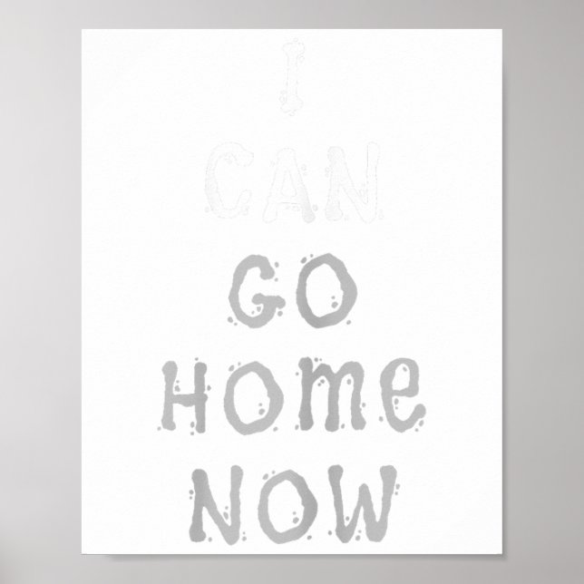 I Can Go Home Now Gym Women's Workout Motivational Poster (Vorne)