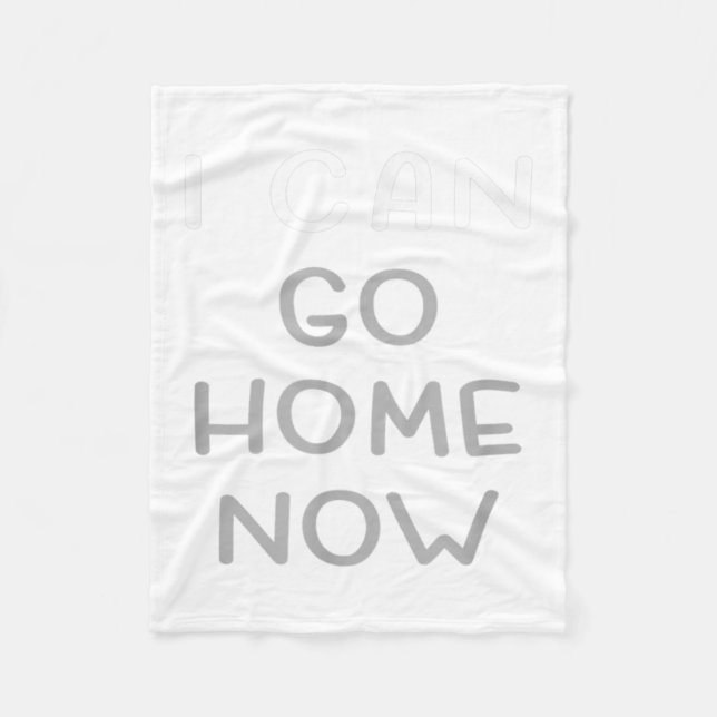 I Can Go Home Now Motivational Workout  Fleecedecke (Vorderseite)
