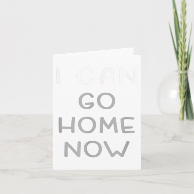 I Can Go Home Now Motivational Workout  Karte (Vorderseite)