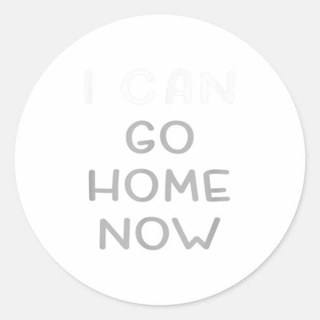 I Can Go Home Now Motivational Workout  Runder Aufkleber (Vorderseite)