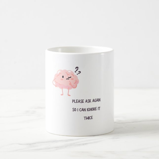 I Can Ignore It Twice – Funny Sarcastic Quote Gift Kaffeetasse (Mittel)
