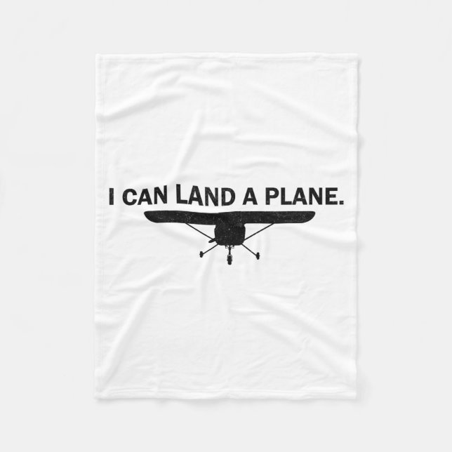 I Can Land A Plane Funny Lot Aviation Quote  Fleecedecke (Vorderseite)