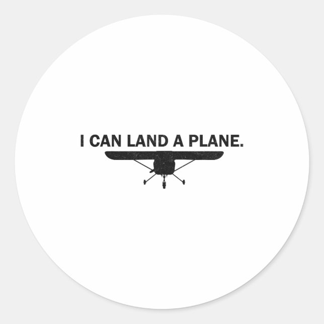 I Can Land A Plane Funny Lot Aviation Quote  Runder Aufkleber (Vorderseite)