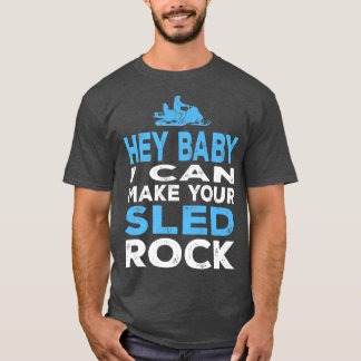 I Can Make Your Sled Rock Motor Sled Snowmobile T-Shirt