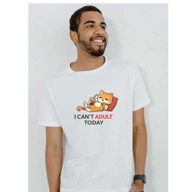 I Can’t Adult Today – Cute Lazy Cat Funny Graphic  T-Shirt (Von Creator hochgeladen)